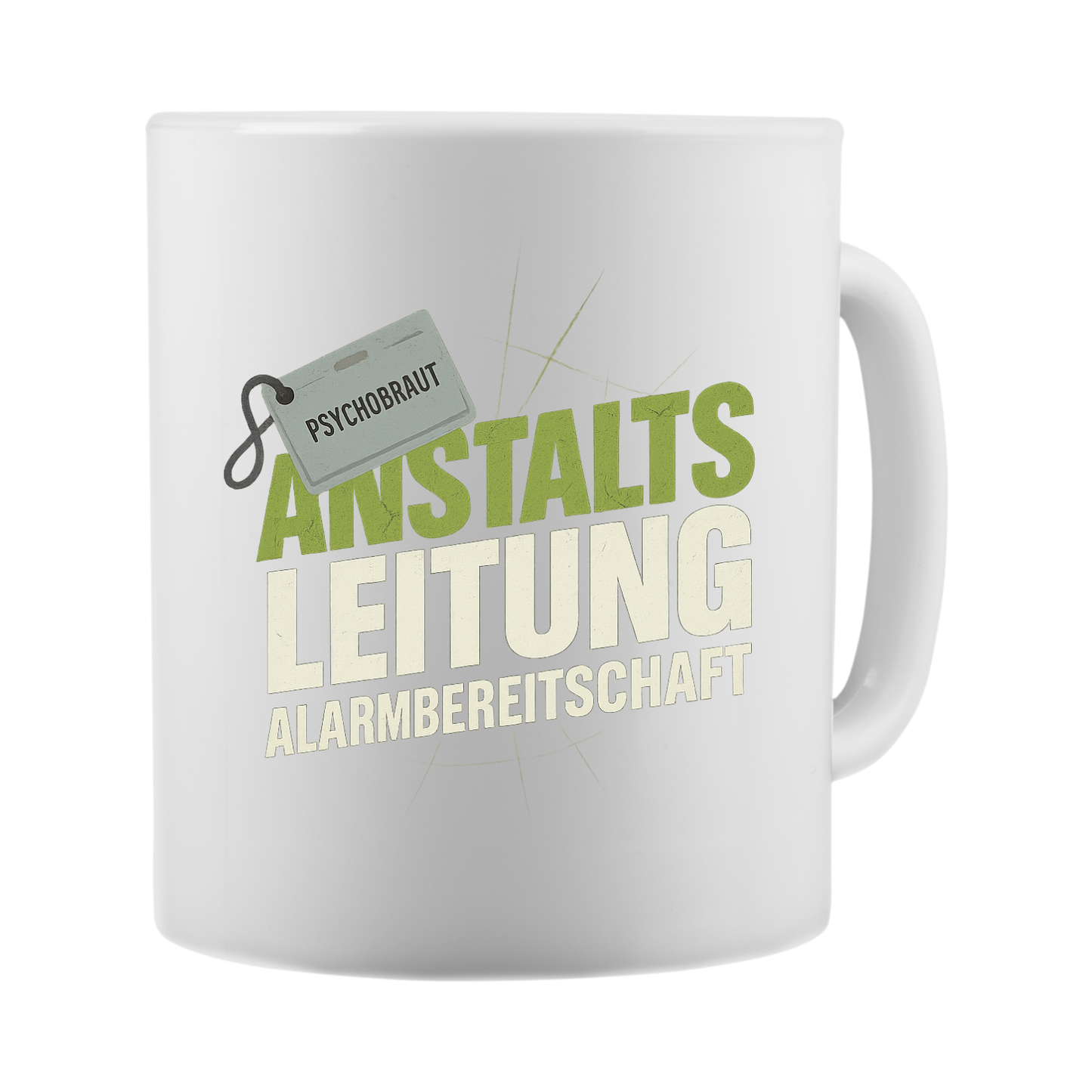 Anstalts Leitung...Tasse Lustiger Spruch