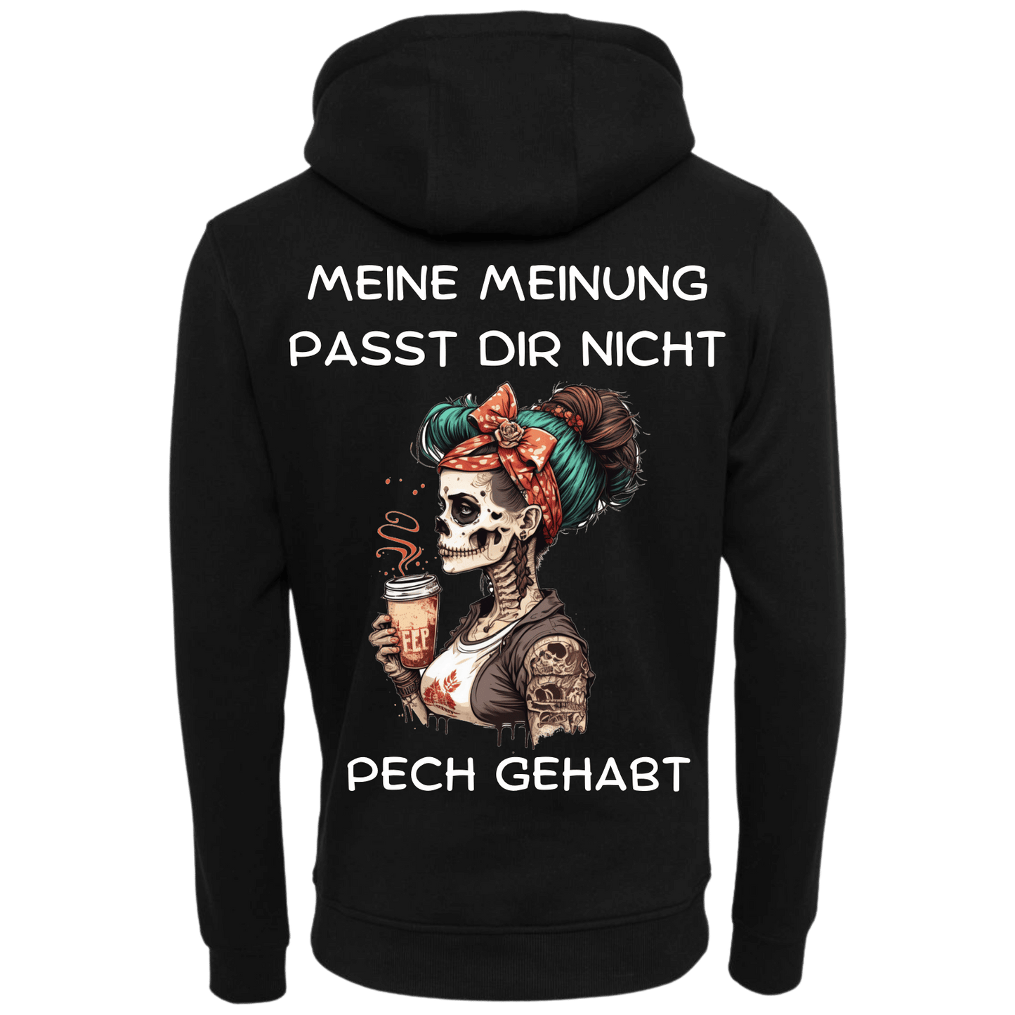 Meine Meinung passt dir nicht Pech gehabt | Premium Hoodie Unisex