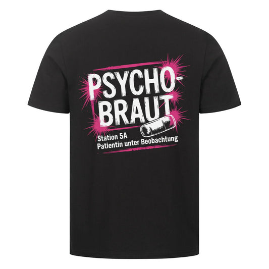 Psychobraut...T-ShirtUnisex-Lustiger Spruch