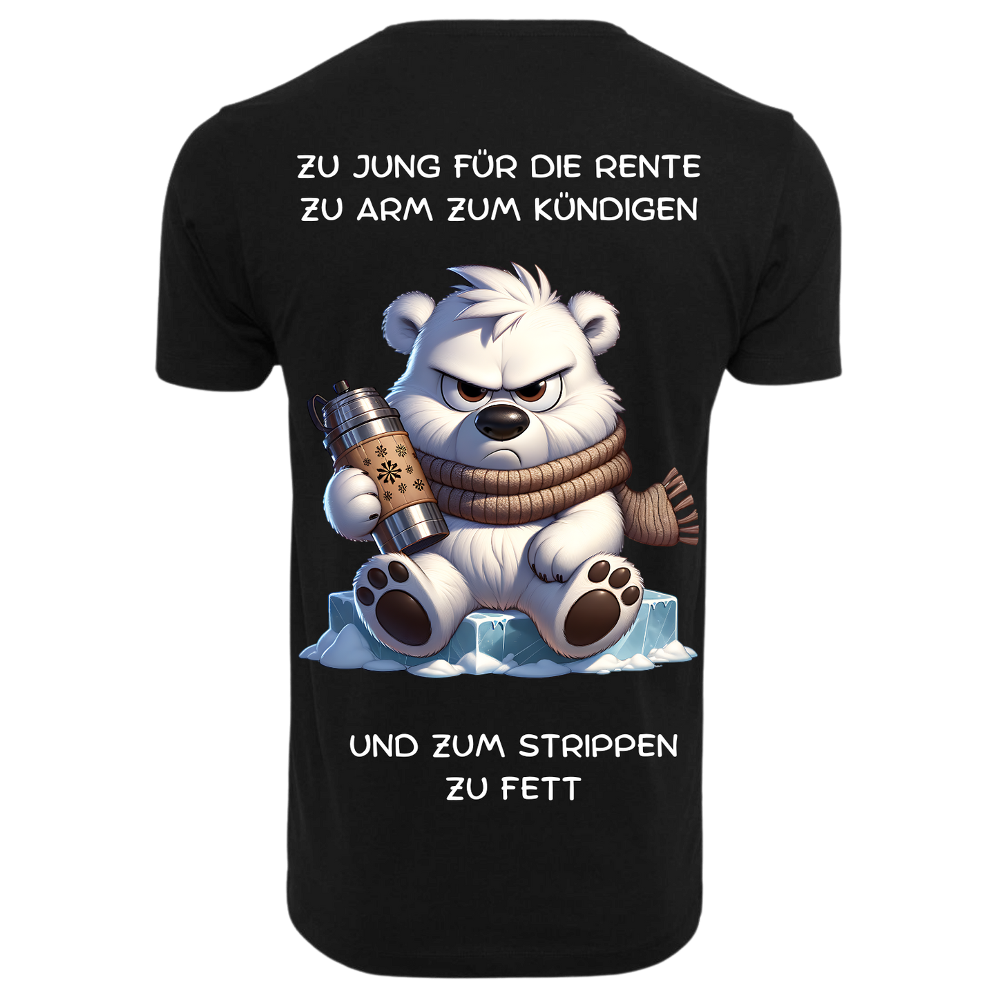 Zu jung für die Rente...-T-ShirtUnisex-Lustiger Spruch