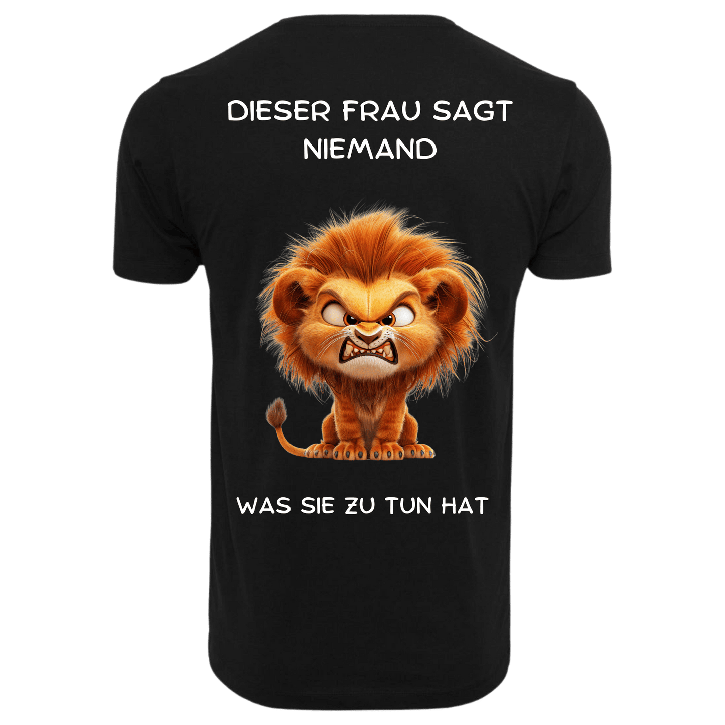 Dieser Frau sagt niemand...T-ShirtUnisex-Lustiger Spruch