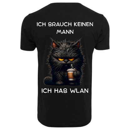 Ich brauche keinen Mann...T-ShirtUnisex-Lustiger Spruch