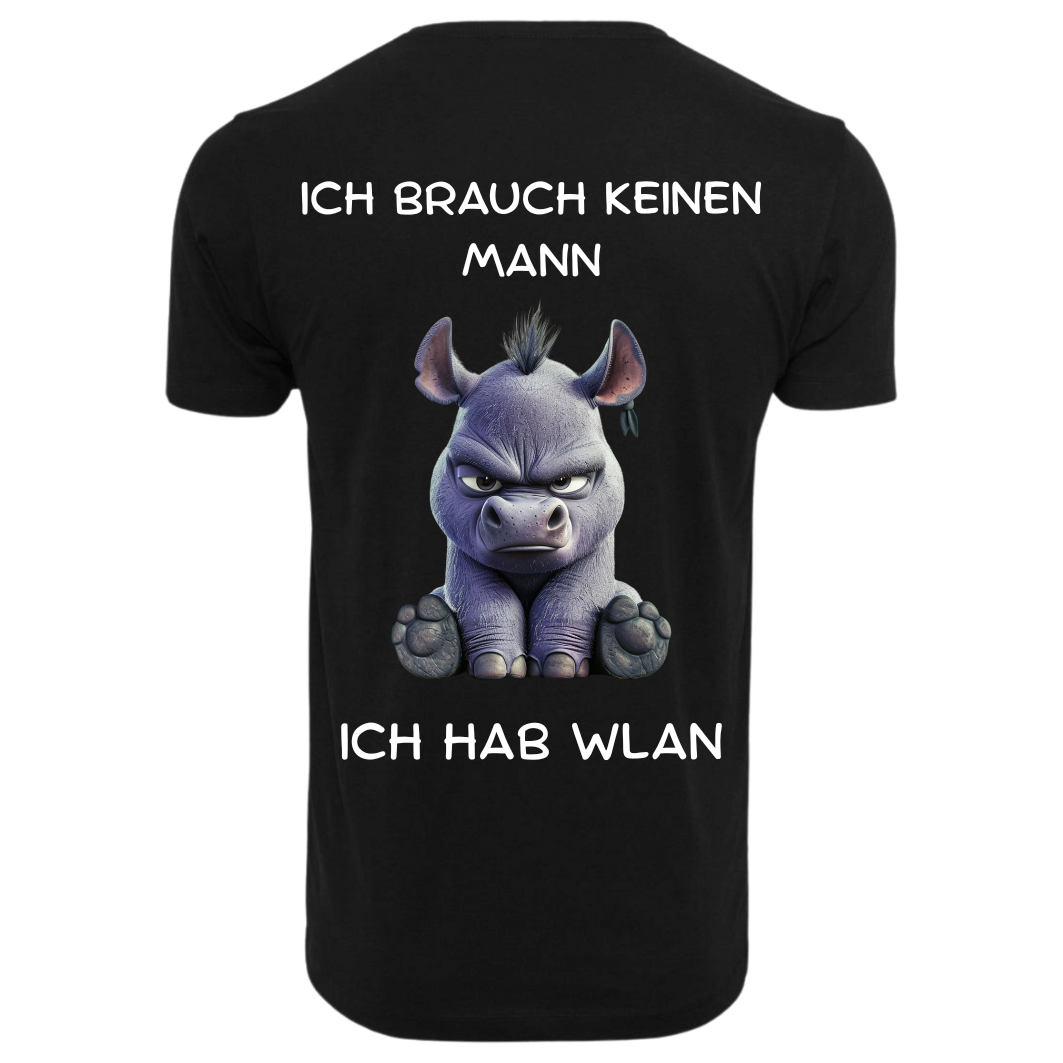 Ich brauche keinen Mann...T-ShirtUnisex-Lustiger Spruch