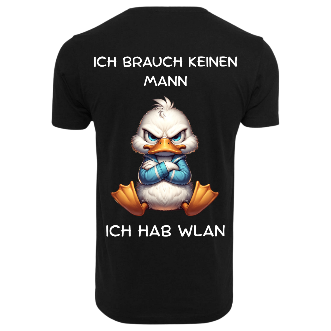 Ich brauche keinen Mann...T-ShirtUnisex-Lustiger Spruch