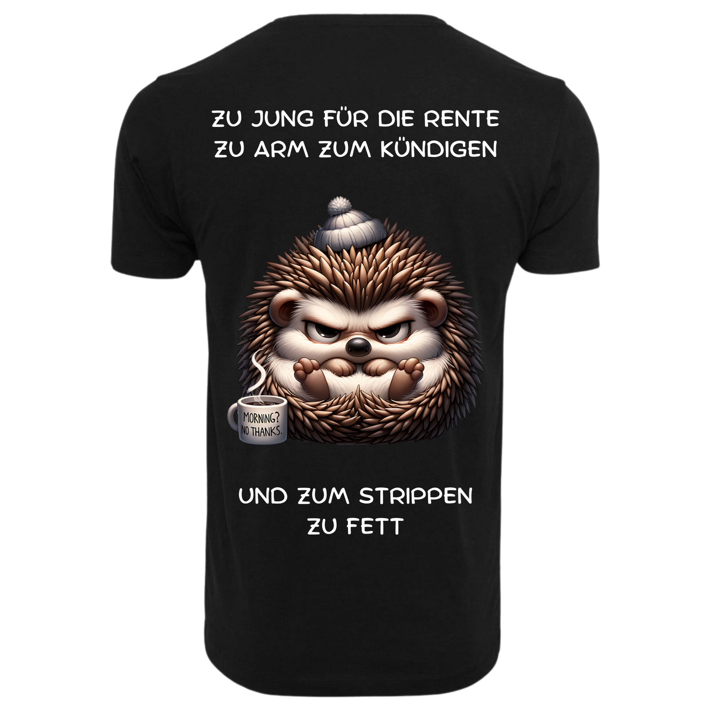 Zu jung für die Rente...-T-ShirtUnisex-Lustiger Spruch