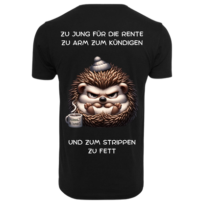 Zu jung für die Rente...-T-ShirtUnisex-Lustiger Spruch
