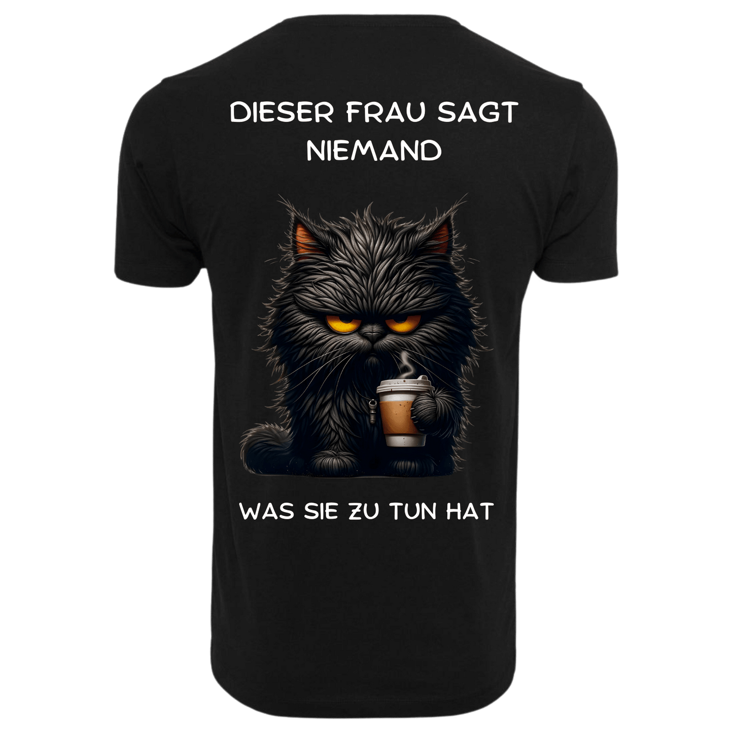 Dieser Frau sagt niemand...T-ShirtUnisex-Lustiger Spruch