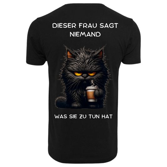 Dieser Frau sagt niemand...T-ShirtUnisex-Lustiger Spruch