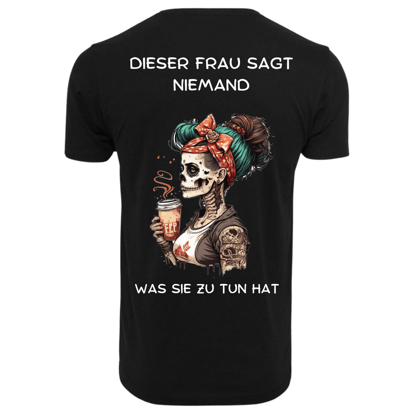 Dieser Frau sagt niemand...T-ShirtUnisex-Lustiger Spruch
