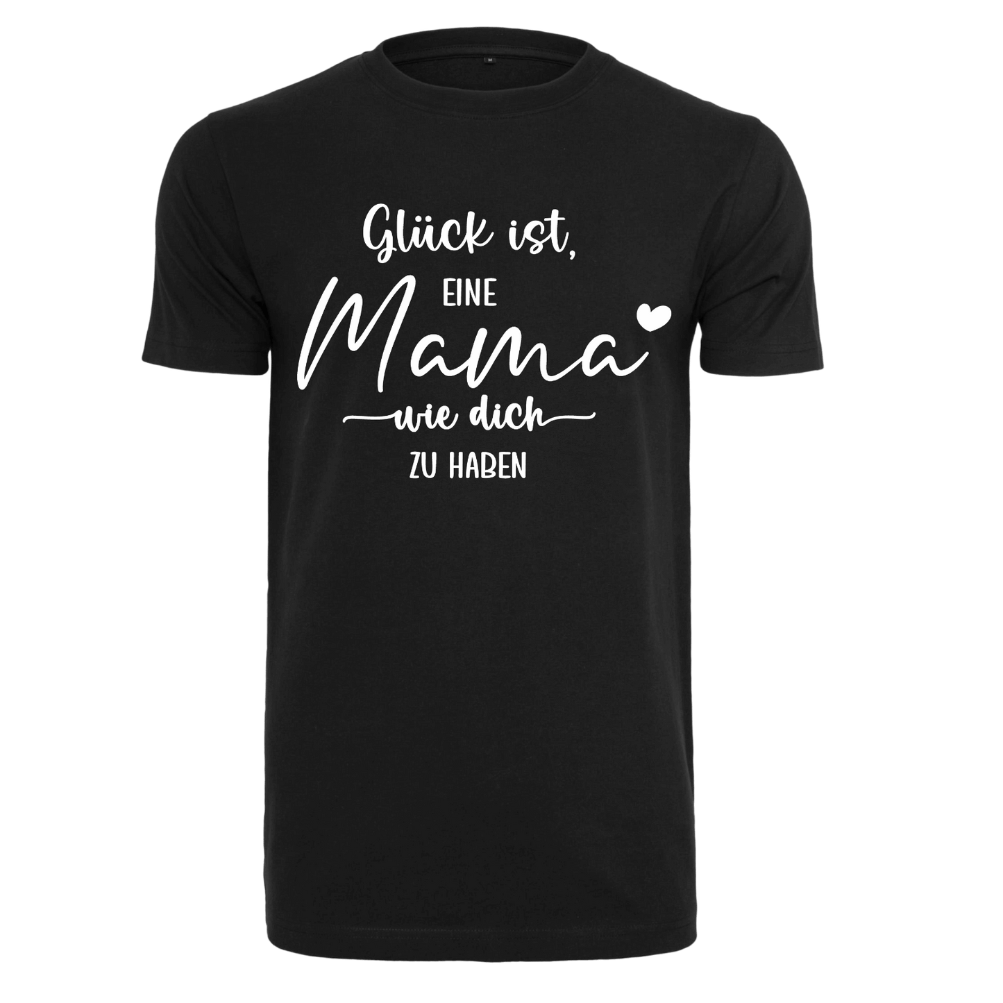 Shirt Glück ist eine Mama wie dich zu haben