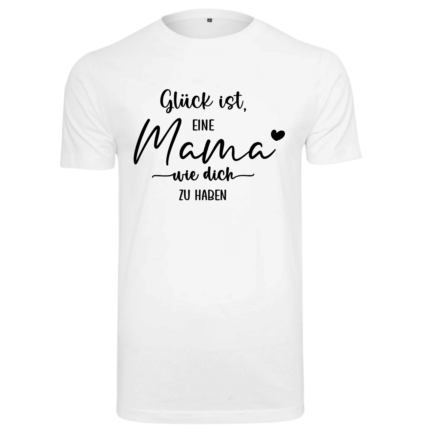 Shirt Glück ist eine Mama wie dich zu haben