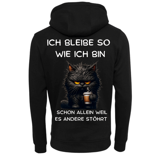 Ich bleibe so wie ich bin...-Hoodie Unisex-Lustiger Spruch