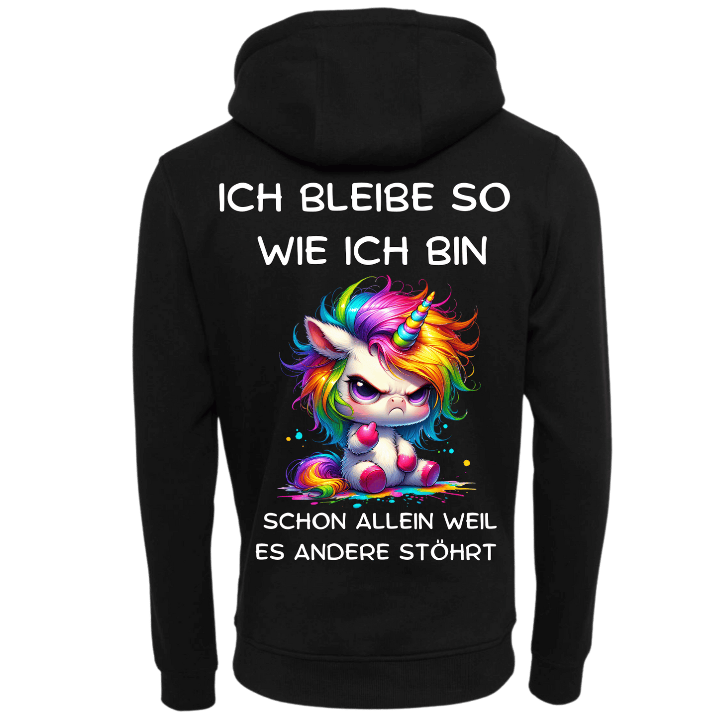 Ich bleibe so wie ich bin...-Hoodie Unisex-Lustiger Spruch