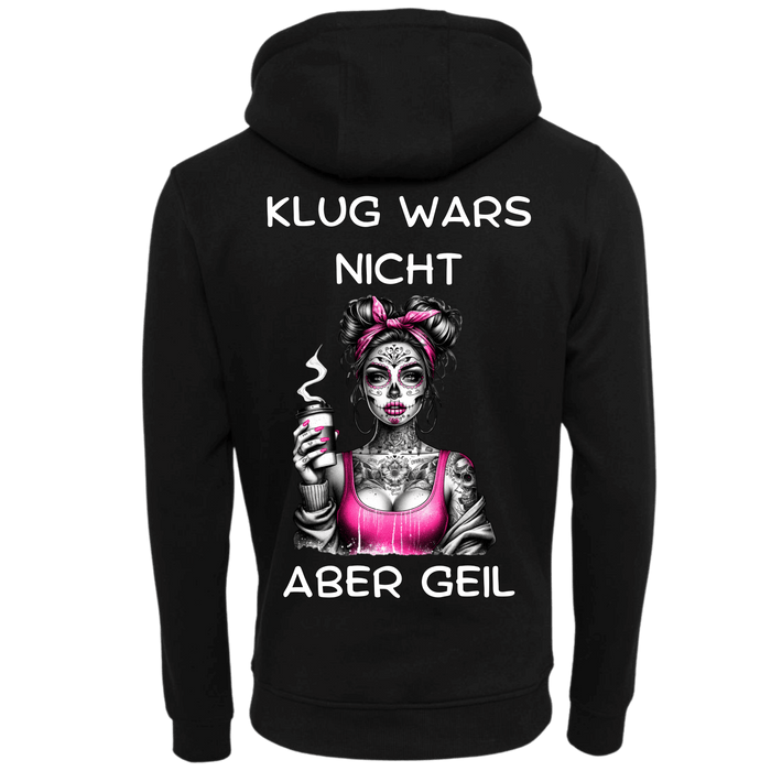 Klug wars nicht aber geil