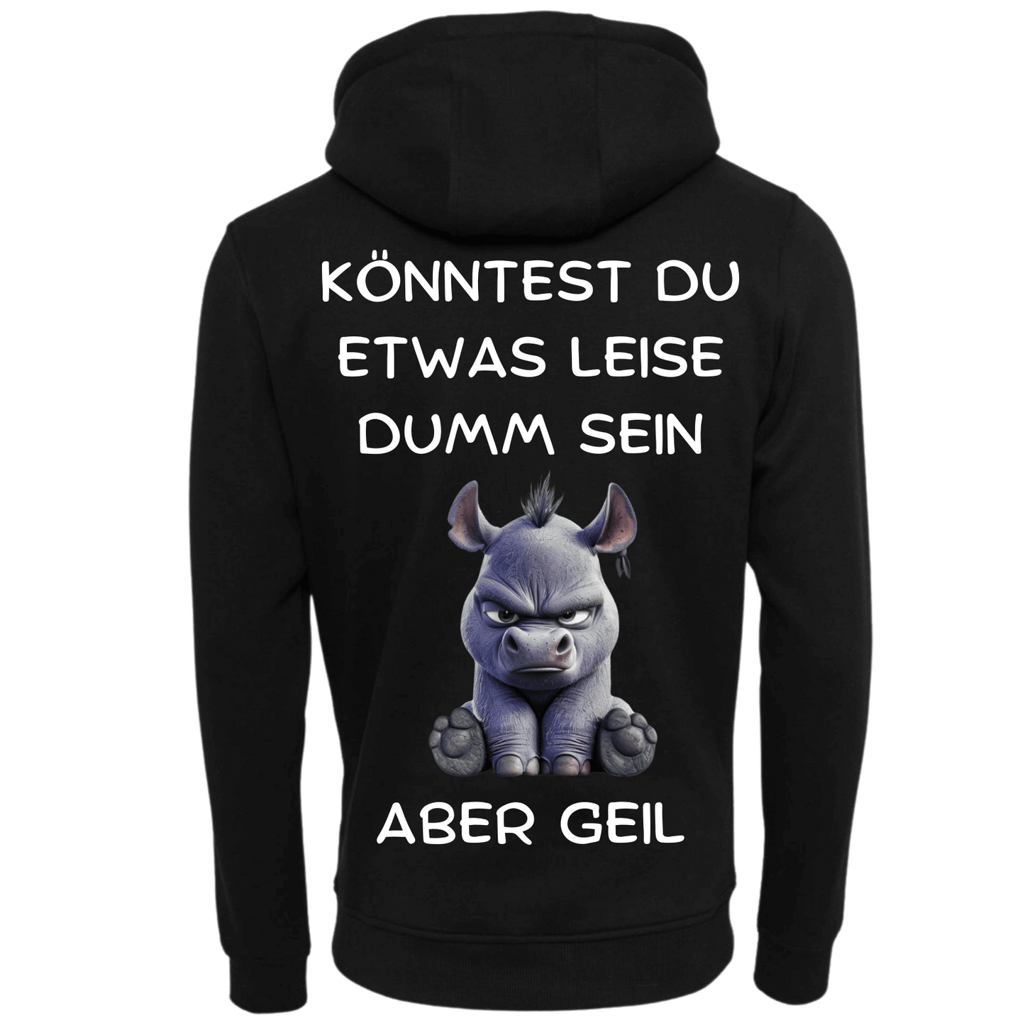 Könntest du etwas leiser dumm sein...-Hoodie Unisex-Lustiger Spruch