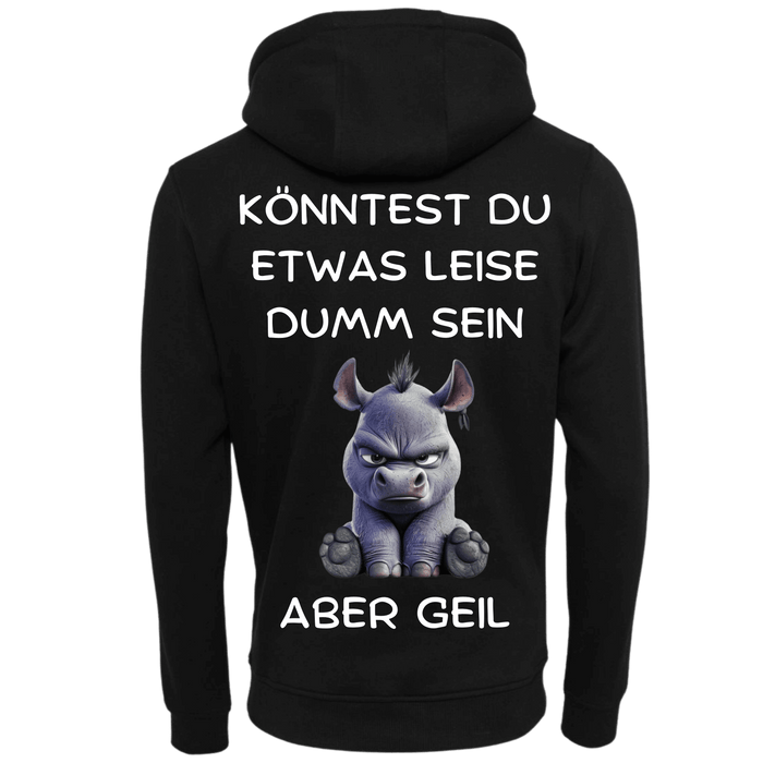 Könntest du etwas leiser dumm sein