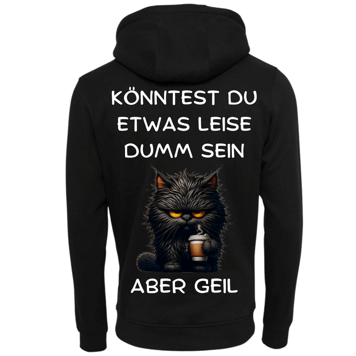 Könntest du etwas leiser dumm sein