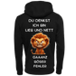 Du denkst Ich bin Lieb und nett...-Hoodie Unisex-Lustiger Spruch
