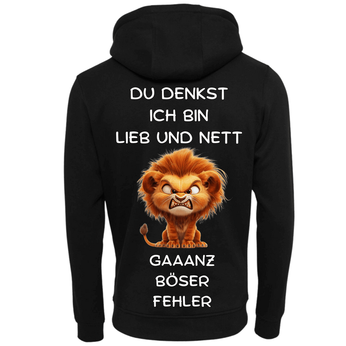 Du denkst Ich bin Lieb und nett