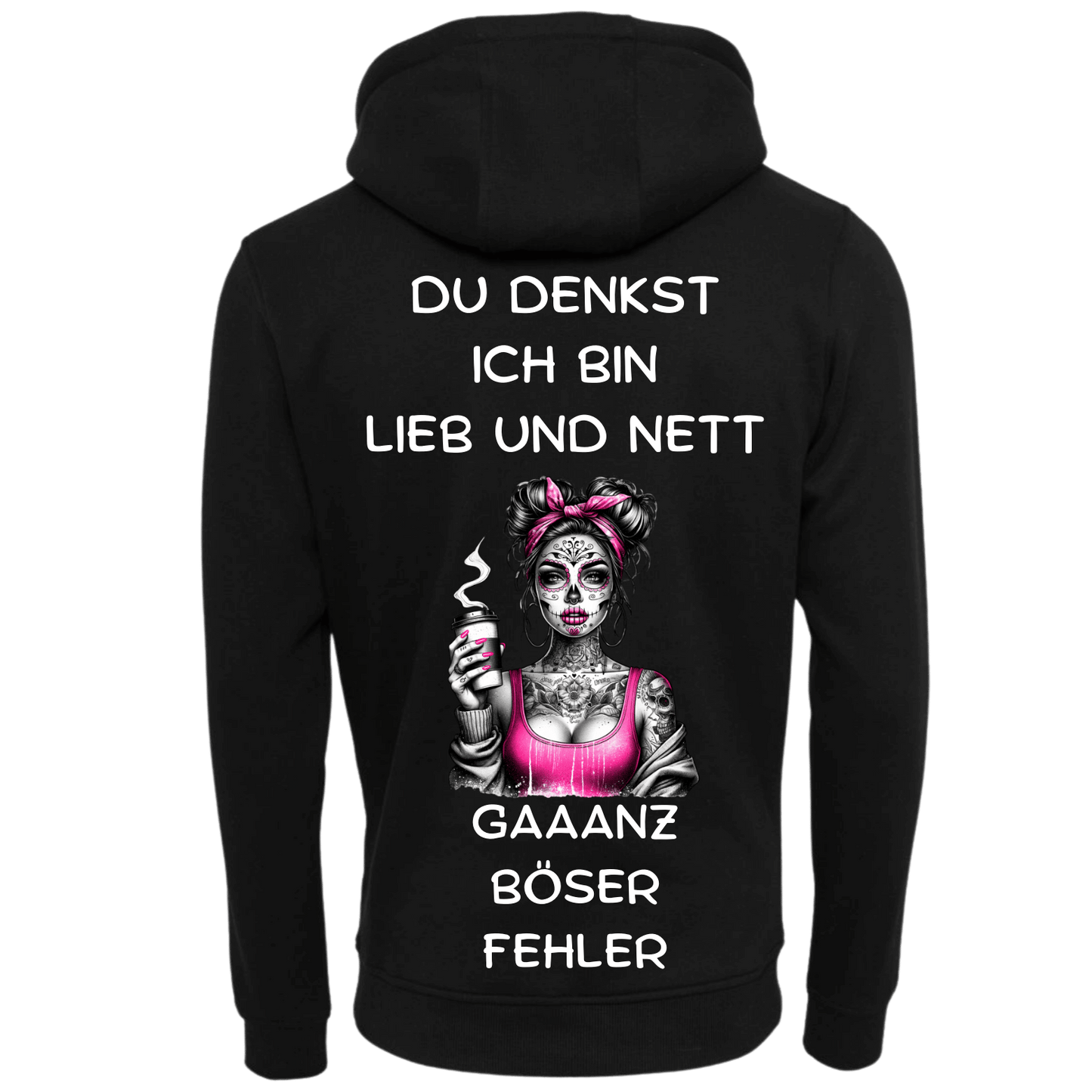 Du denkst Ich bin Lieb und nett...-Hoodie Unisex-Lustiger Spruch