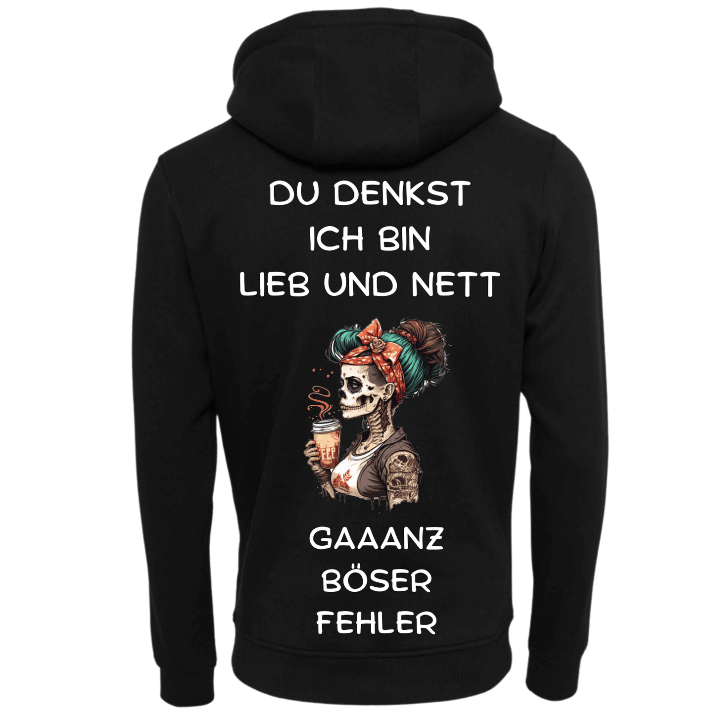 Du denkst Ich bin Lieb und nett...-Hoodie Unisex-Lustiger Spruch