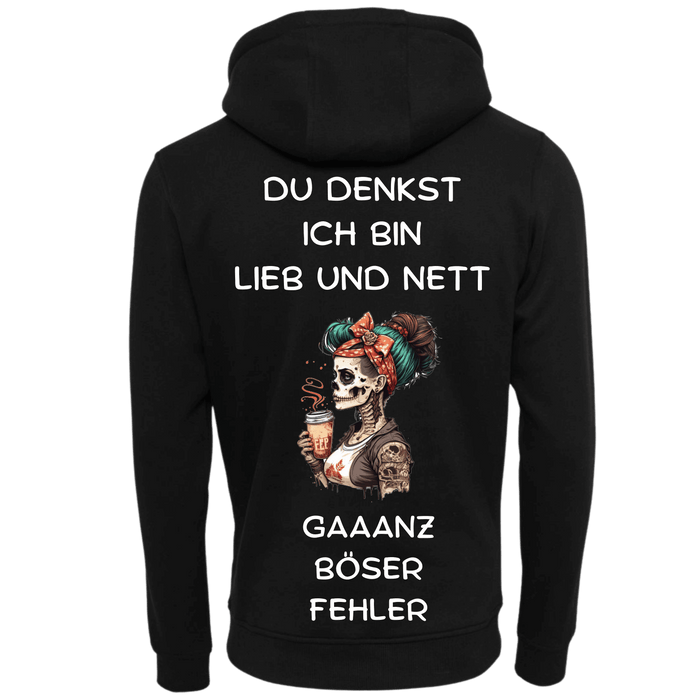 Du denkst Ich bin Lieb und nett