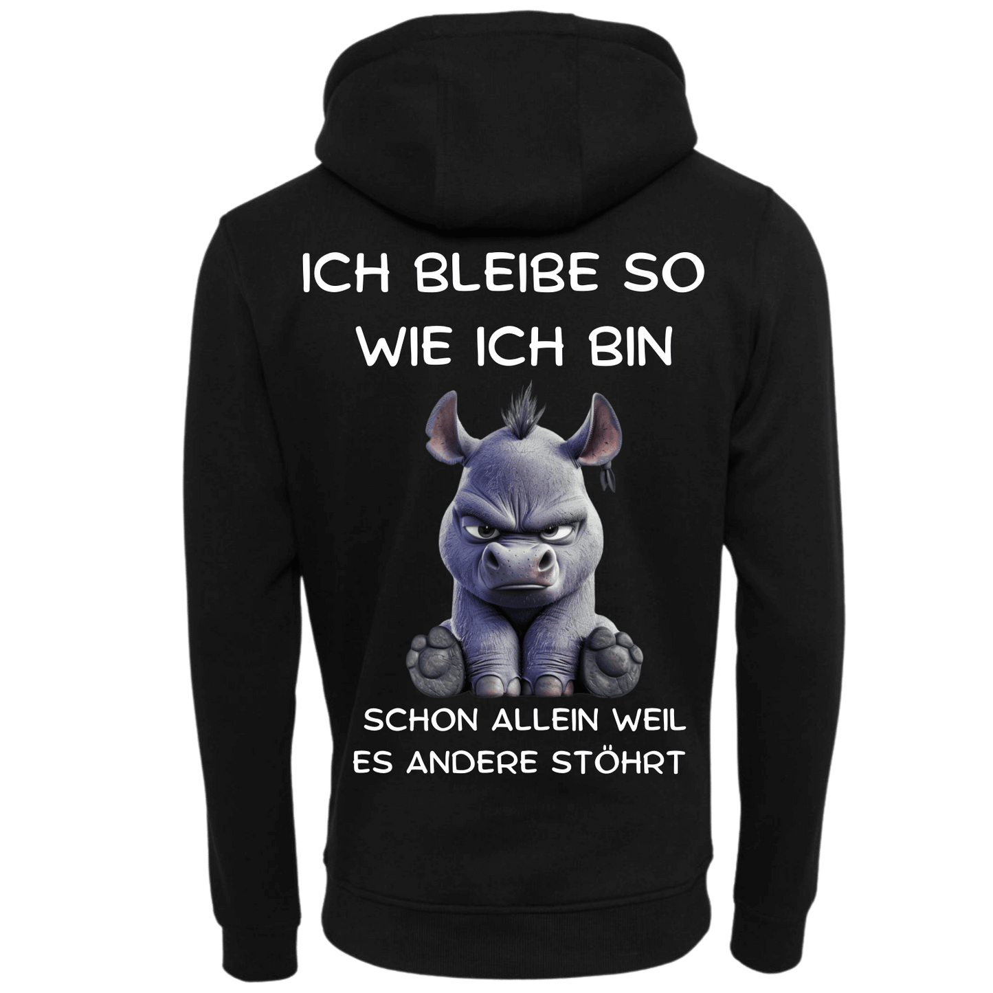 Ich bleibe so wie ich bin...-Hoodie Unisex-Lustiger Spruch