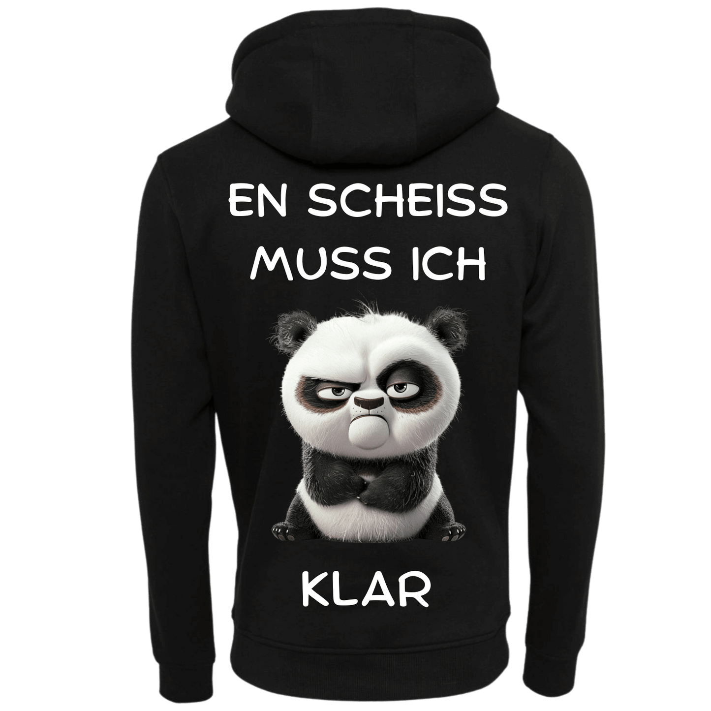 En Scheiss muss ich...-Hoodie Unisex-Lustiger Spruch