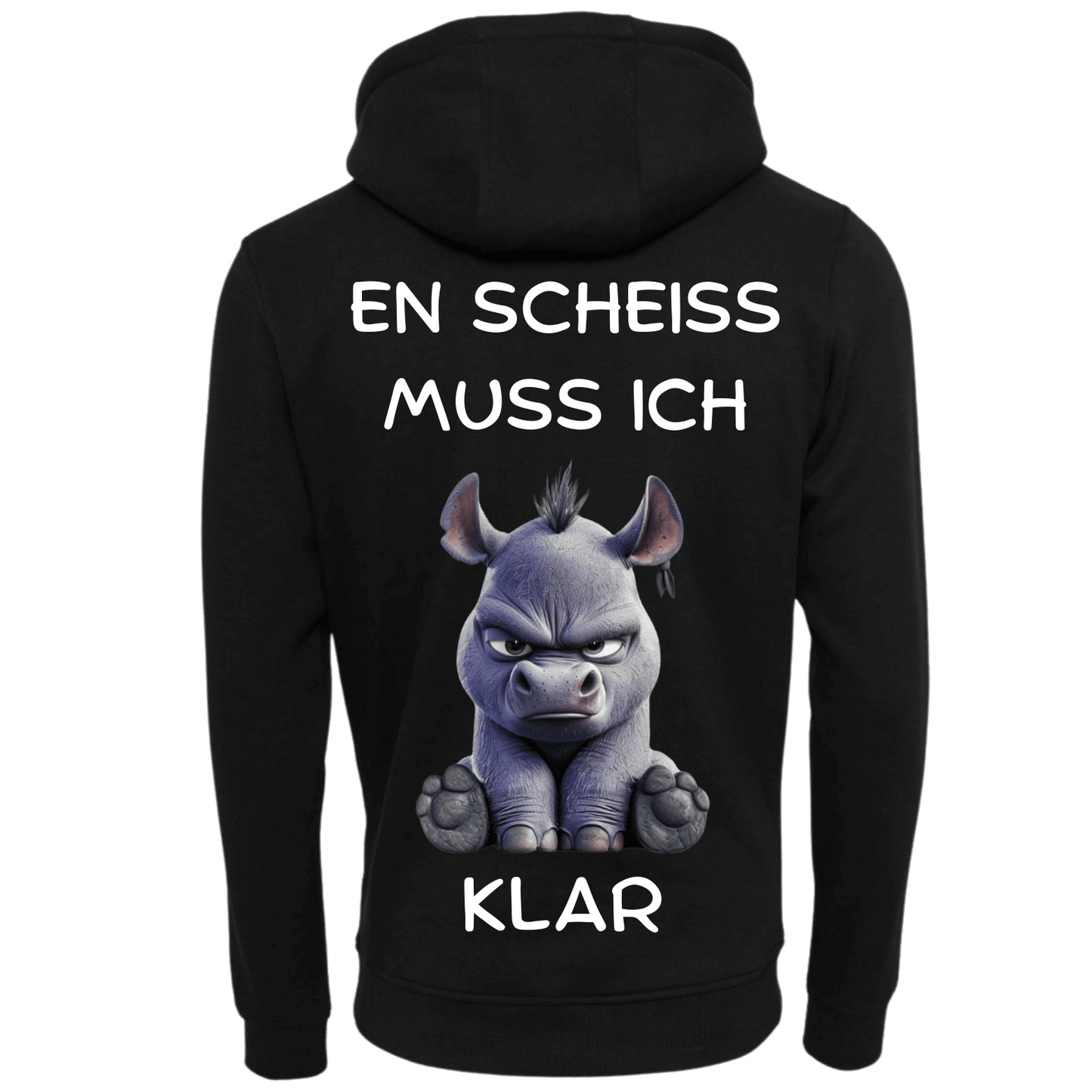 En Scheiss muss ich...-Hoodie Unisex-Lustiger Spruch