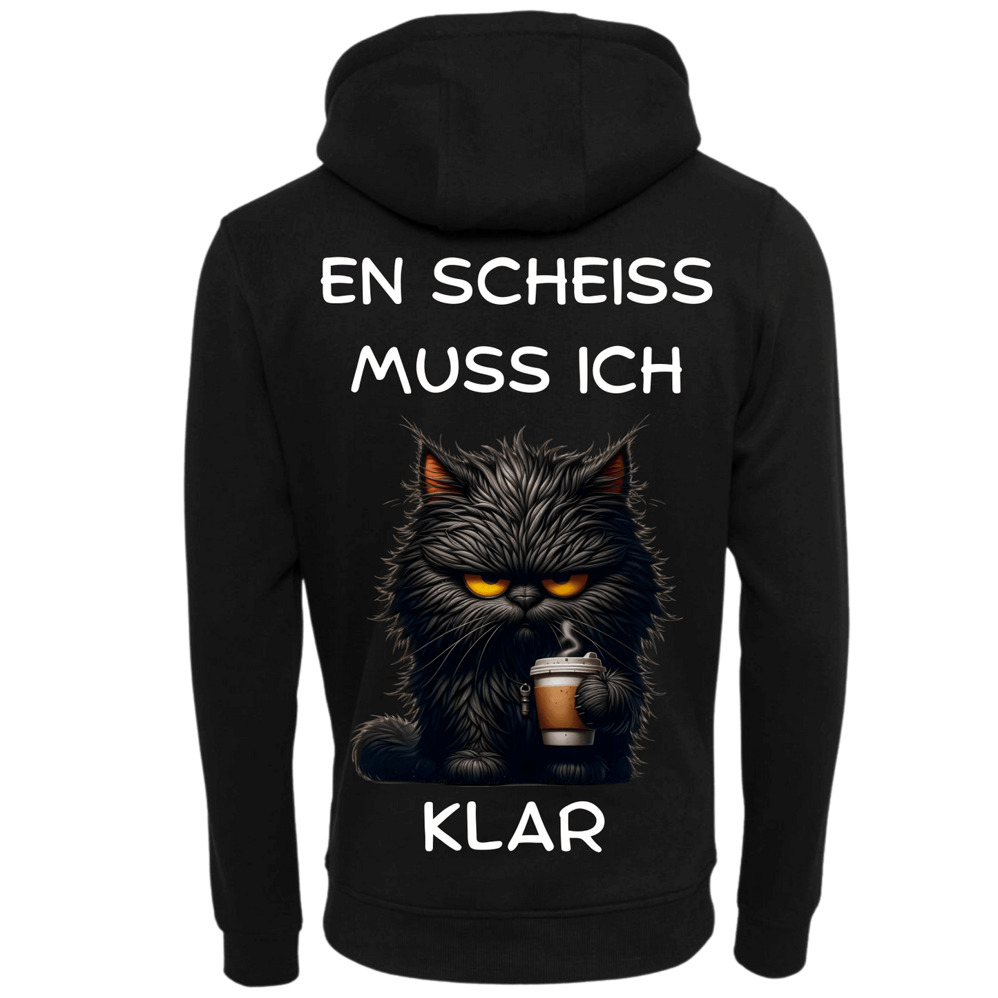 En Scheiss muss ich...-Hoodie Unisex-Lustiger Spruch