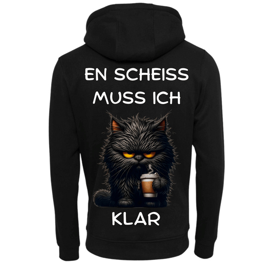 En Scheiss muss ich...-Hoodie Unisex-Lustiger Spruch