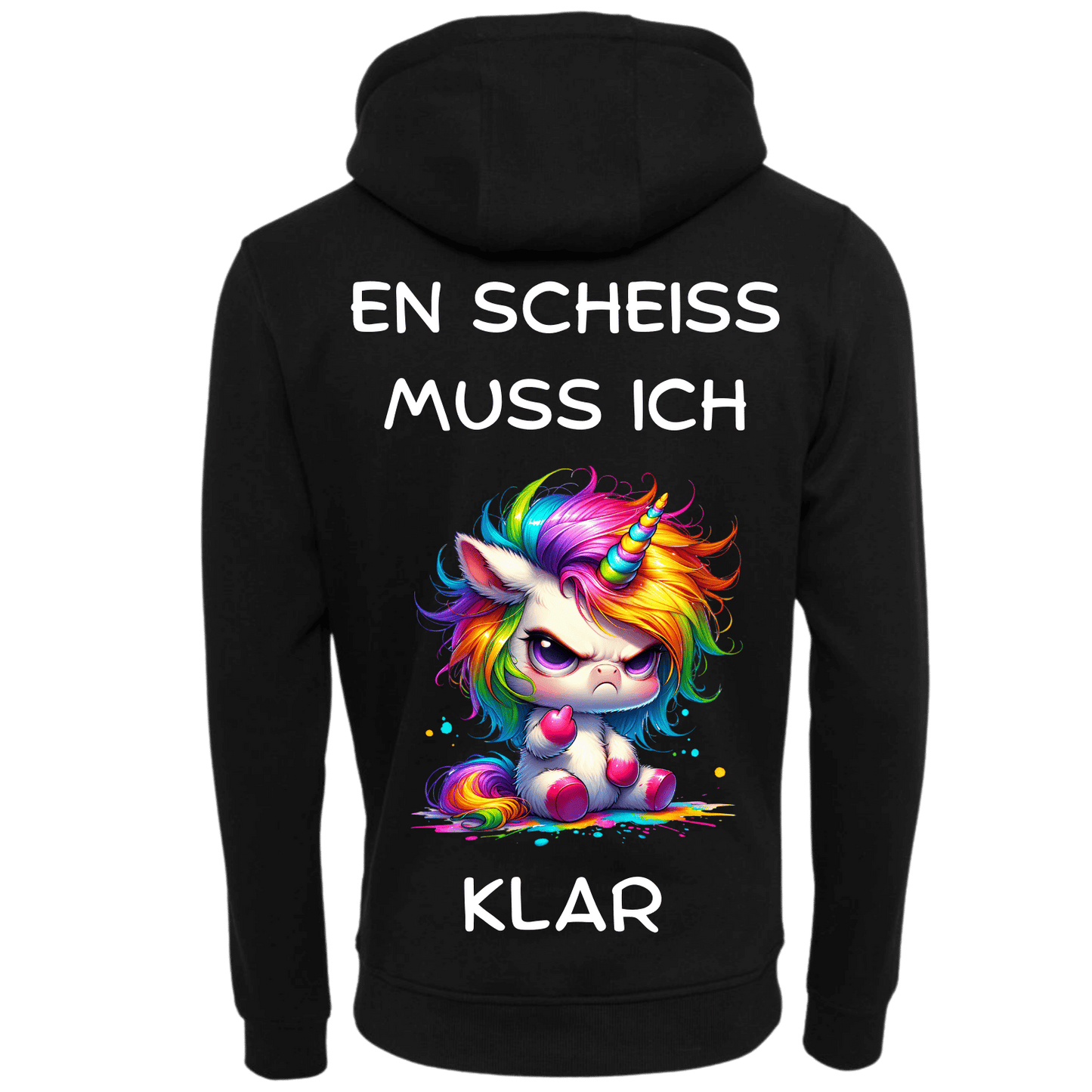 En Scheiss muss ich...-Hoodie Unisex-Lustiger Spruch