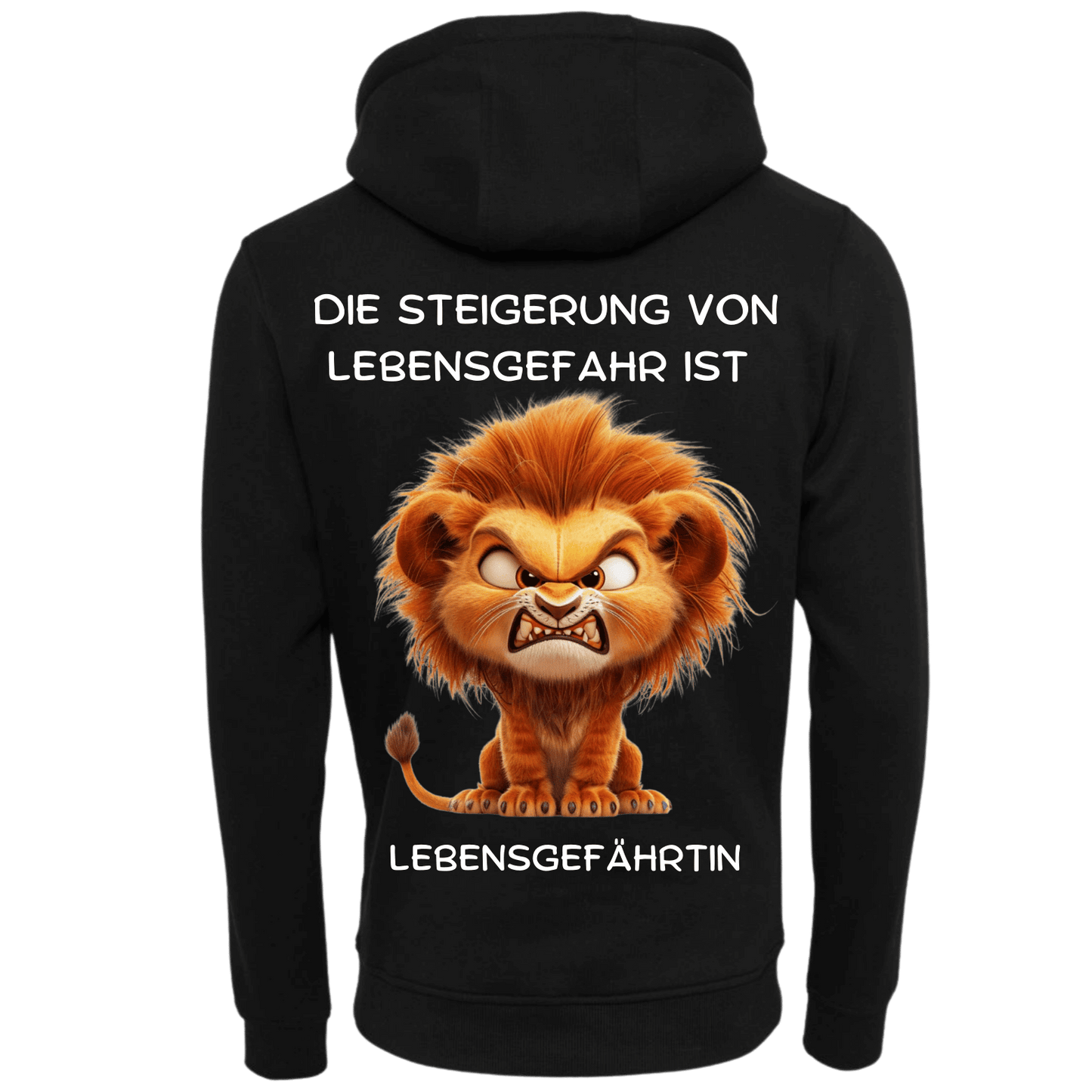 Die Steigerung von Lebensgefahr ist...-Hoodie Unisex-Lustiger Spruch