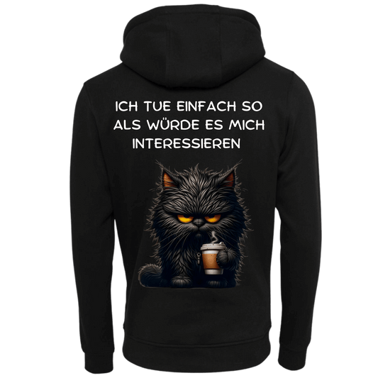 Ich tue einfach so als würde es mich interessieren...-Hoodie Unisex-Lustiger Spruch