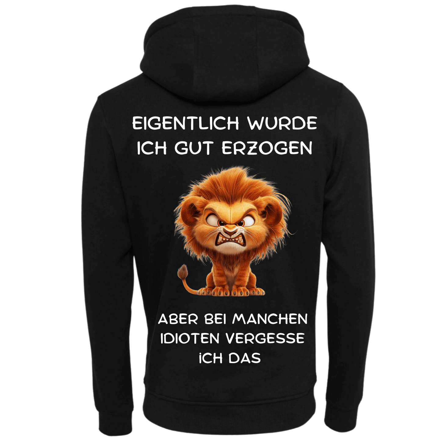 Eigentlich wurde ich gut Erzogen...-Hoodie Unisex-Lustiger Spruch