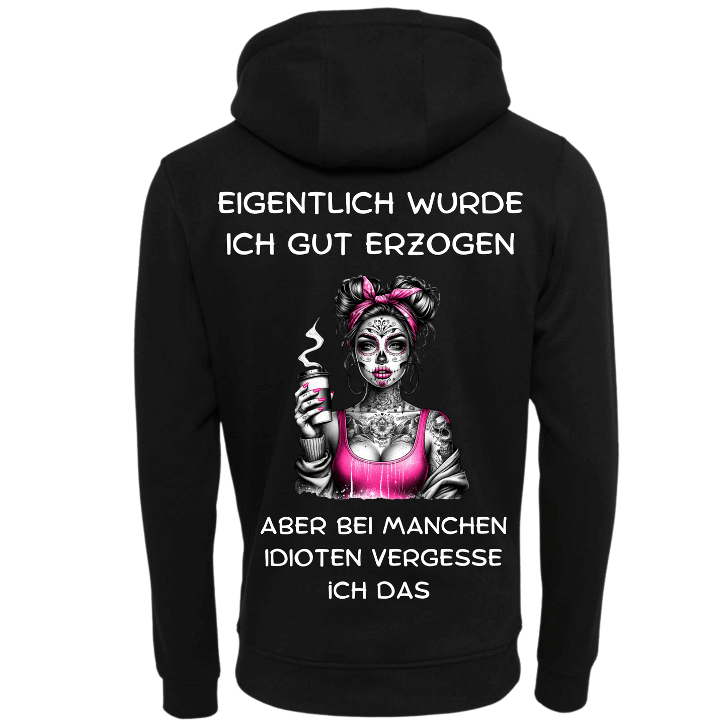 Eigentlich wurde ich gut Erzogen...-Hoodie Unisex-Lustiger Spruch