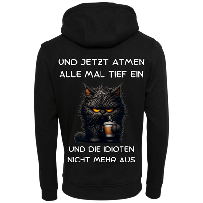 Und jetzt Atmen alle tief ein...-Hoodie Unisex-Lustiger Spruch
