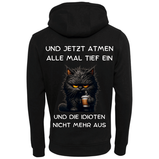 Und jetzt Atmen alle tief ein...-Hoodie Unisex-Lustiger Spruch
