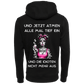 Und jetzt Atmen alle tief ein...-Hoodie Unisex-Lustiger Spruch