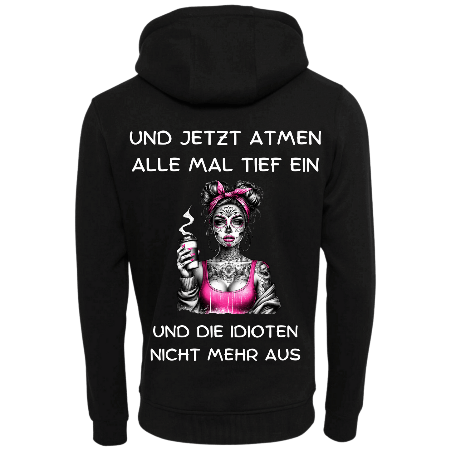 Und jetzt Atmen alle tief ein...-Hoodie Unisex-Lustiger Spruch