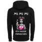 Hoodie MI MI MI Ich hasse Menschen...-Hoodie Unisex-Lustiger Spruch