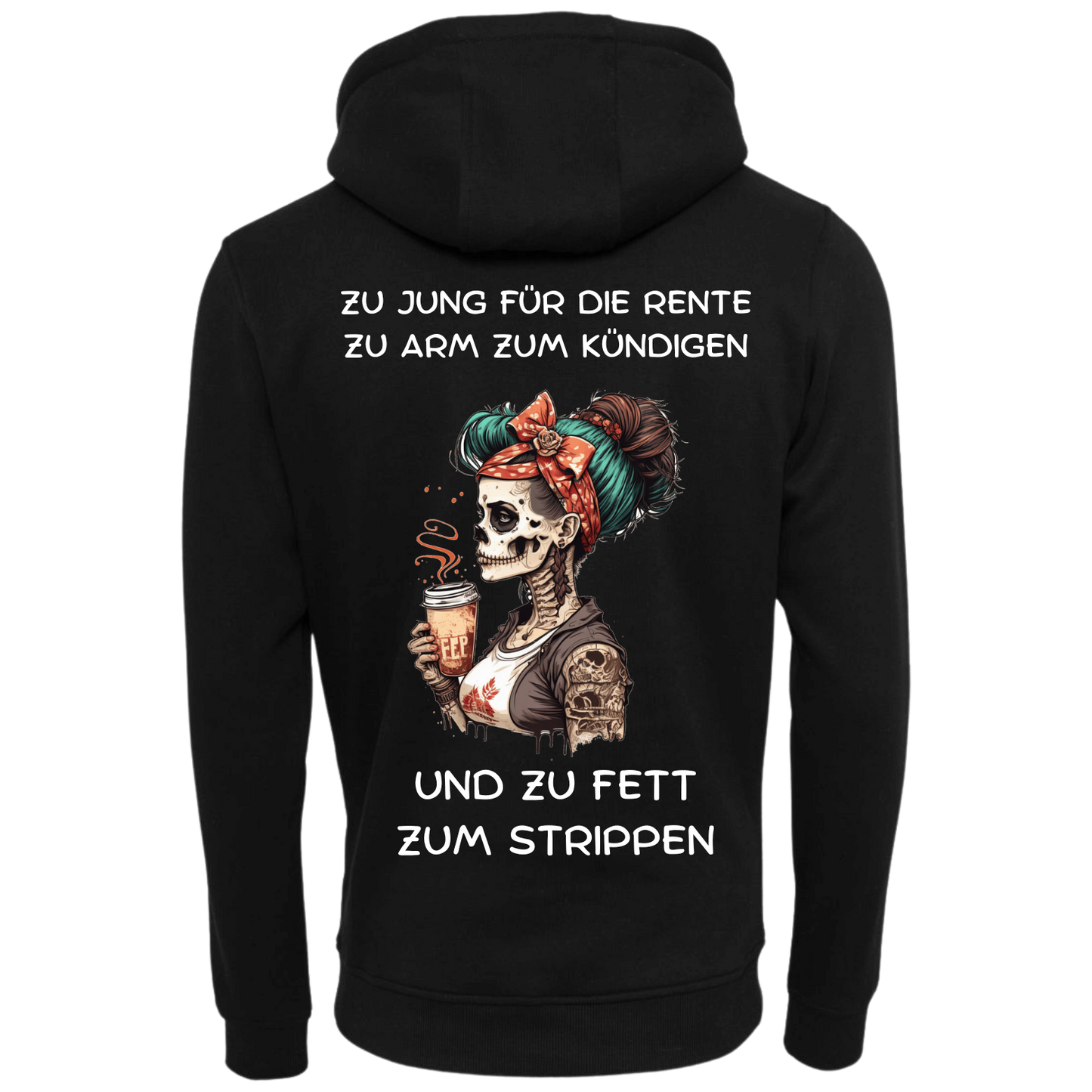 Zu jung für die Rente zu arm zum Kündigen  | Premium Hoodie Unisex