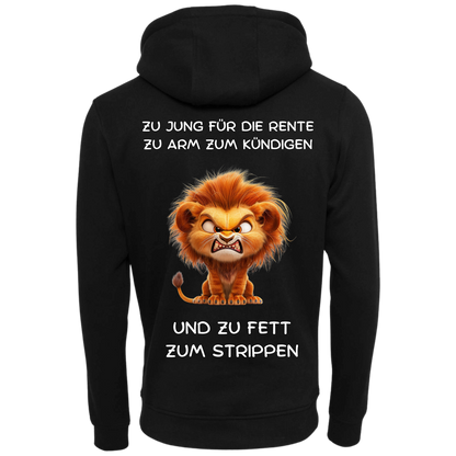 Zu jung für die Rente zu arm zum Kündigen  | Premium Hoodie Unisex