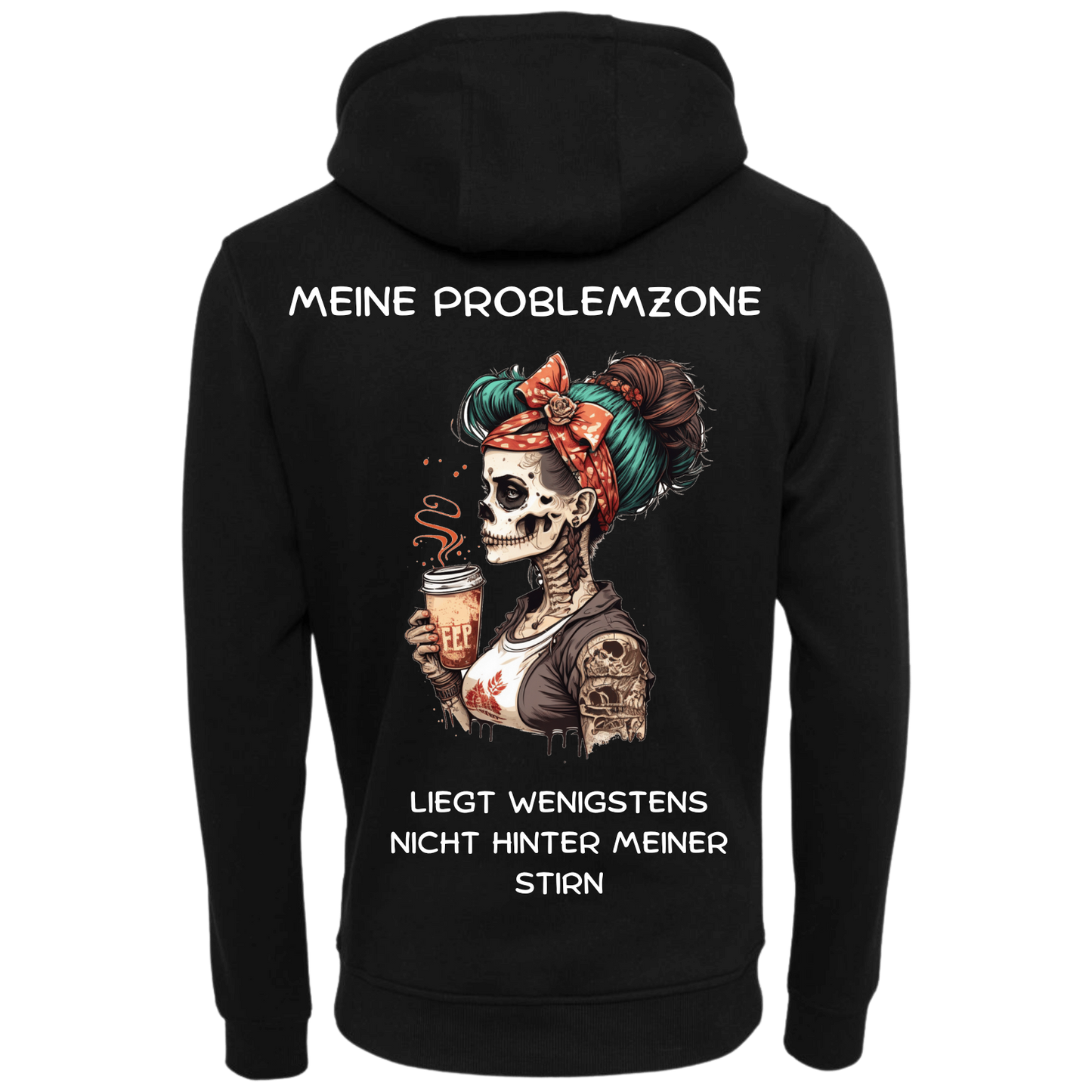 Meine Problemzone...-Hoodie Unisex-Lustiger Spruch