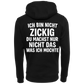 Ich bin nicht Zickig du machst nur nicht das was ich möchte