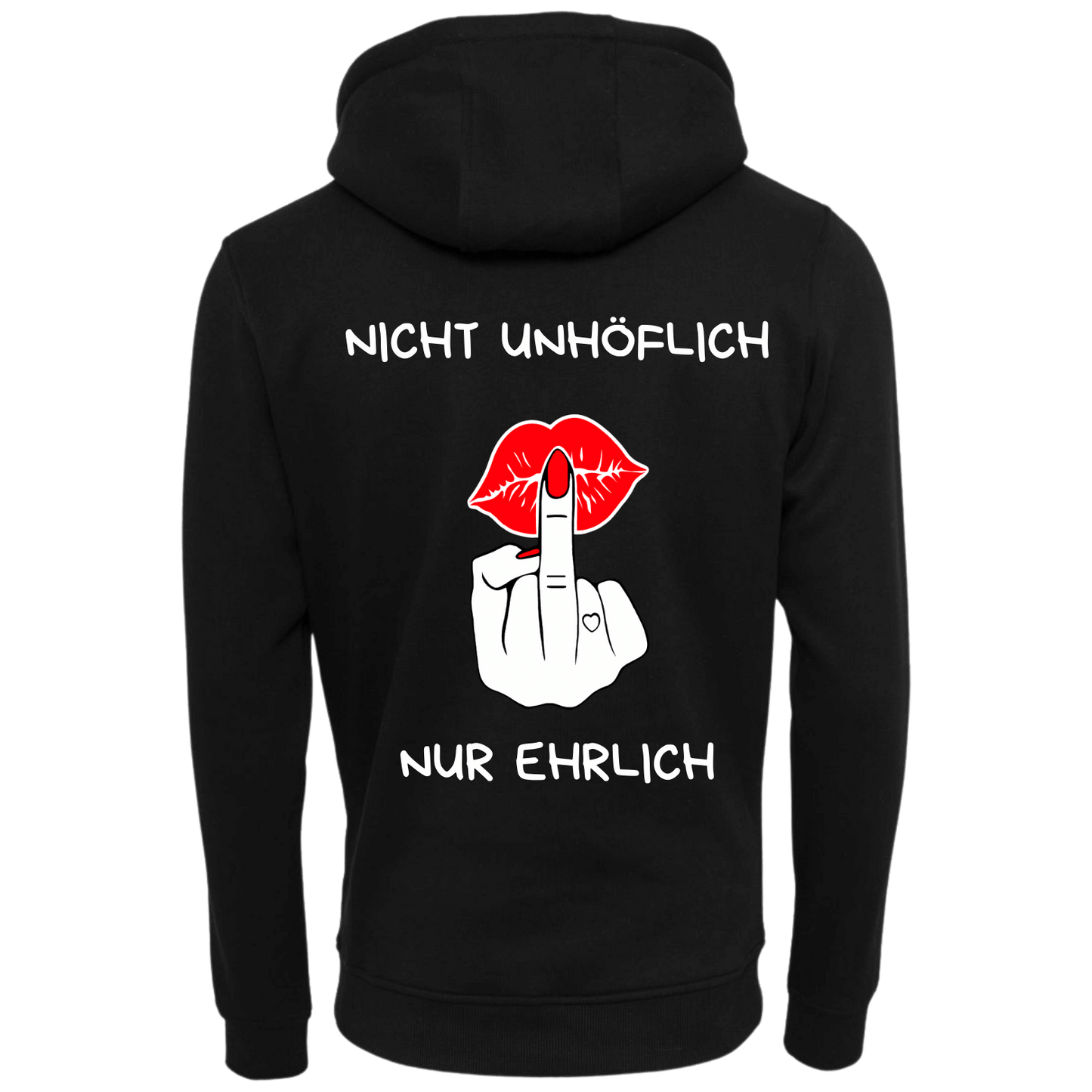 Nicht Unhöflich sondern Ehrlich...-Hoodie Unisex-Lustiger Spruch