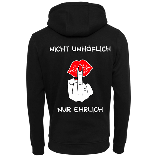 Nicht Unhöflich sondern Ehrlich...-Hoodie Unisex-Lustiger Spruch