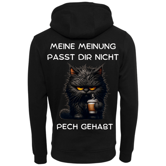 Meine Meinung passt dir nicht Pech gehabt...-Hoodie Unisex-Lustiger Spruch