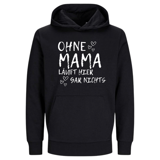 Ohne Mama läuft hier garnichts