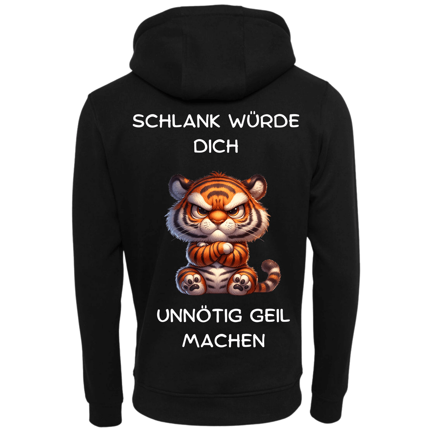 Schlank würde dich nur unnötig geil machen...-Hoodie Unisex-Lustiger Spruch